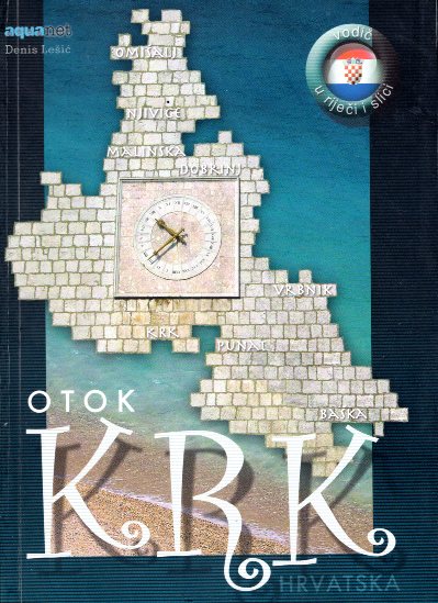 OTOK KRK – VODIČ U RIJEČI I SLICI