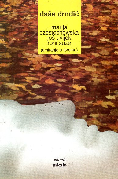MARIJA CZESTOCHOWSKA JOŠ UVIJEK RONI SUZE (UMIRANJE U TORONTU)