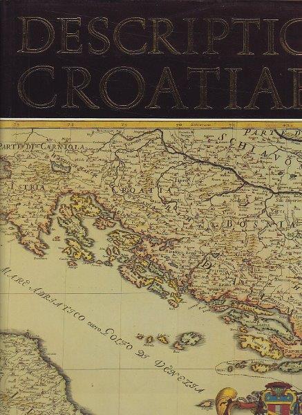 DESCRIPTIO CROATIAE Hrvatske zemlje na geografskim kartama od najstarijih vremena do pojave prvih to