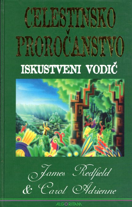 CELESTINSKO PROROČANSTVO - ISKUSTVENI VODIČ