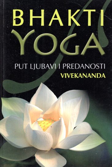 BHAKTI YOGA - PUT LJUBAVI I PREDANOSTI