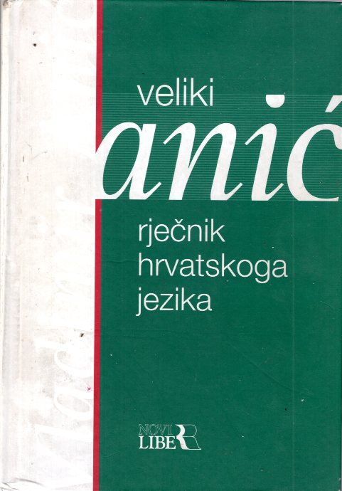 VELIKI RJEČNIK HRVATSKOG JEZIKA