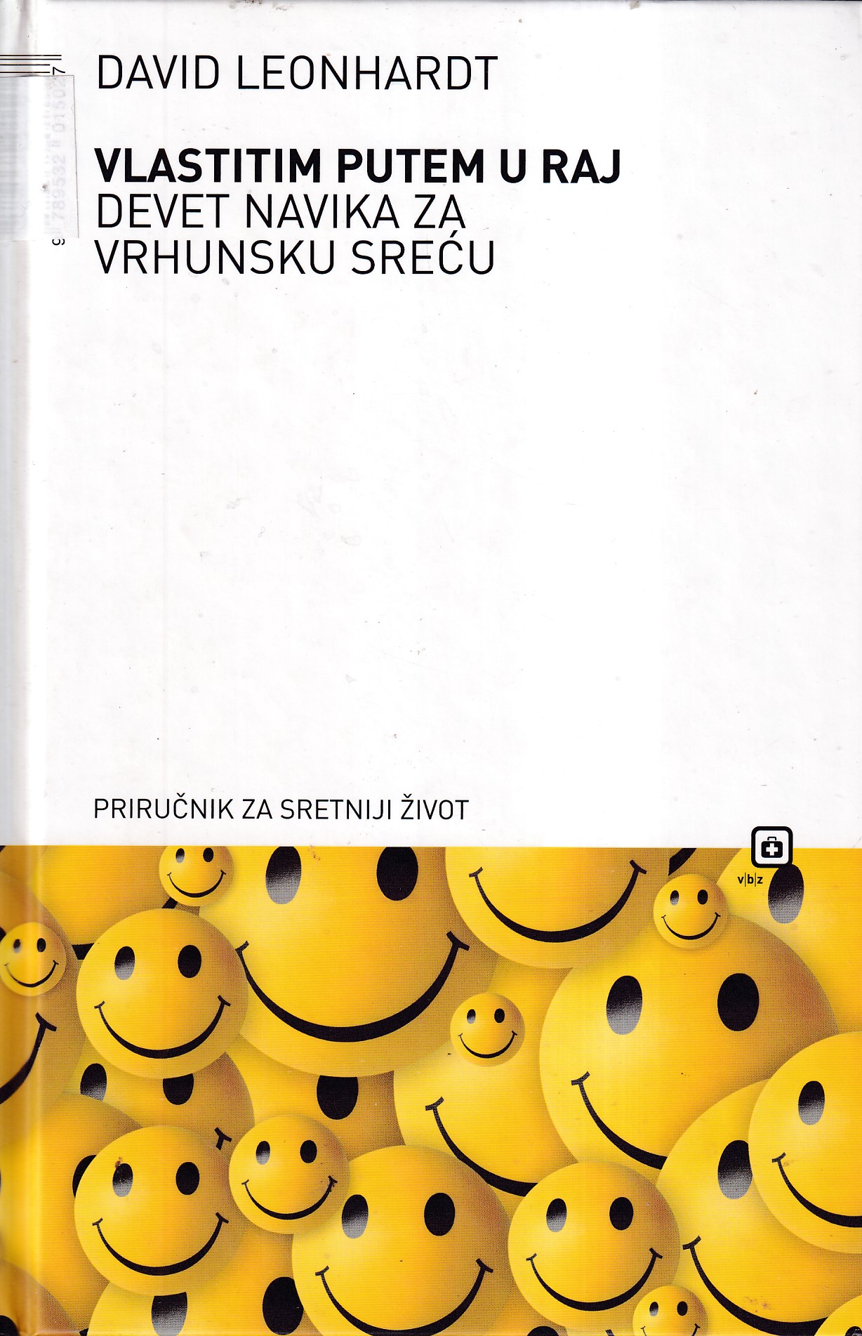 VLASTITIM PUTEM U RAJ / DEVET NAVIKA ZA VRHUNSKU SREĆU