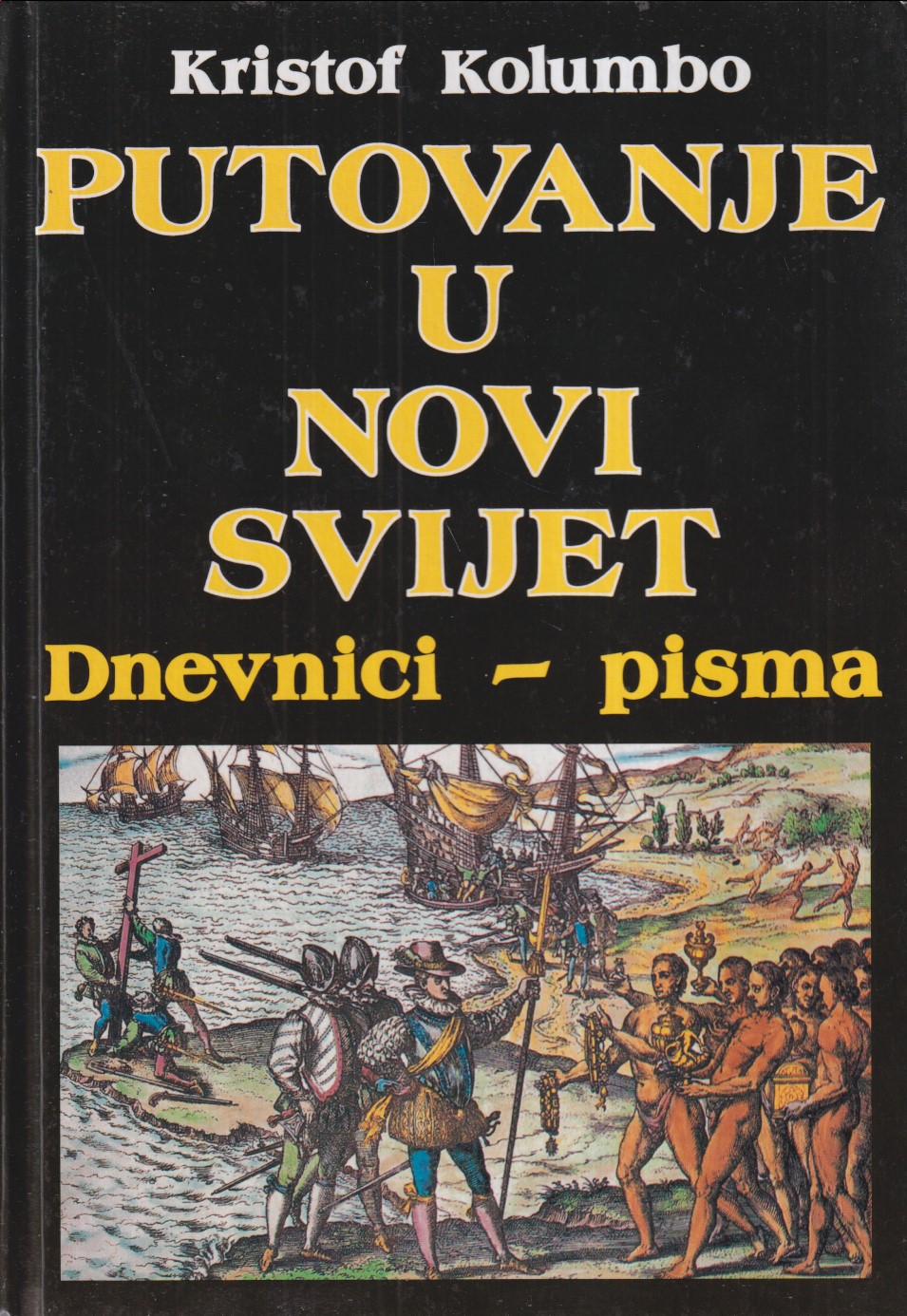 PUTOVANJE U NOVI SVIJET / DNEVNICI - PISMA