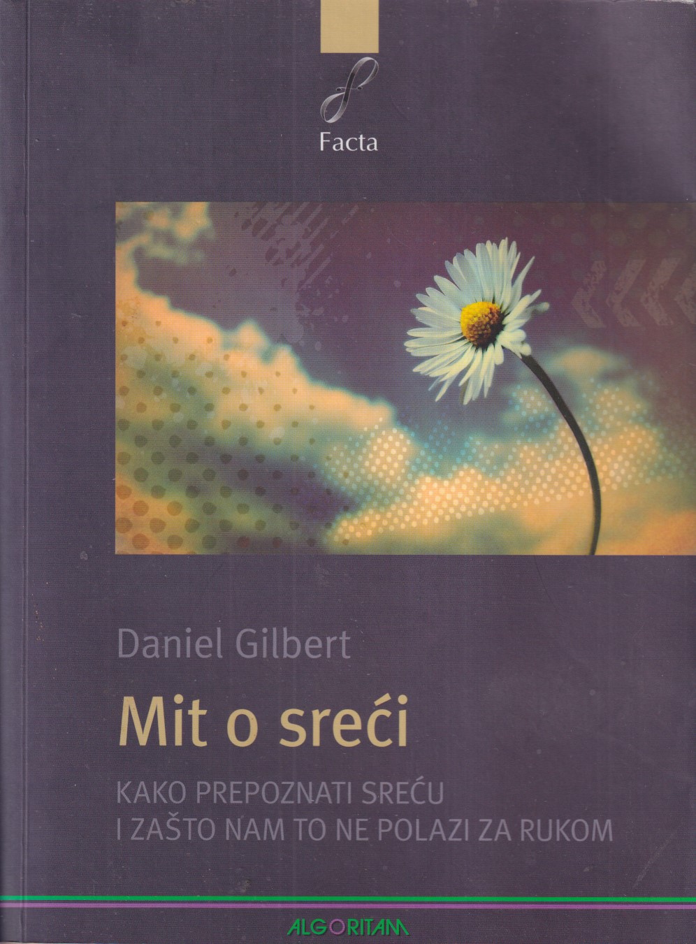 MIT O SREĆI / KAKO PREPOZNATI SREĆU I ZAŠTO NAM TO NE POLAZI ZA RUKOM