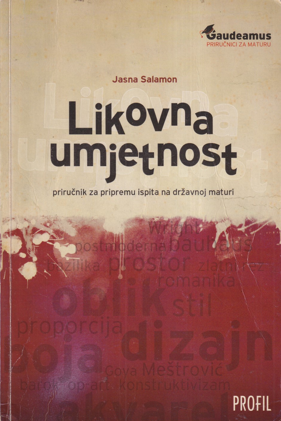 LIKOVNA UMJETNOST / PRIRUČNIK ZA PRIPREMU ISPITA NA DRŽAVNOJ MATURI