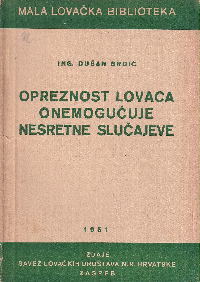 OPREZNOST LOVACA ONEMOGUĆUJE NESRETNE SLUČAJEVE