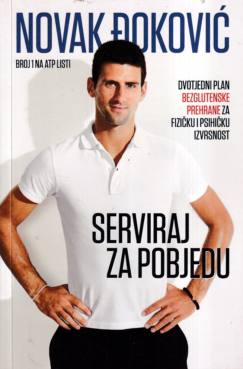 SERVIRAJ ZA POBJEDU / DVOTJEDNI PLAN BEZGLUTENSKE PREHRANE ZA FIZIČKU I PSIHIČKU IZVRSNOST