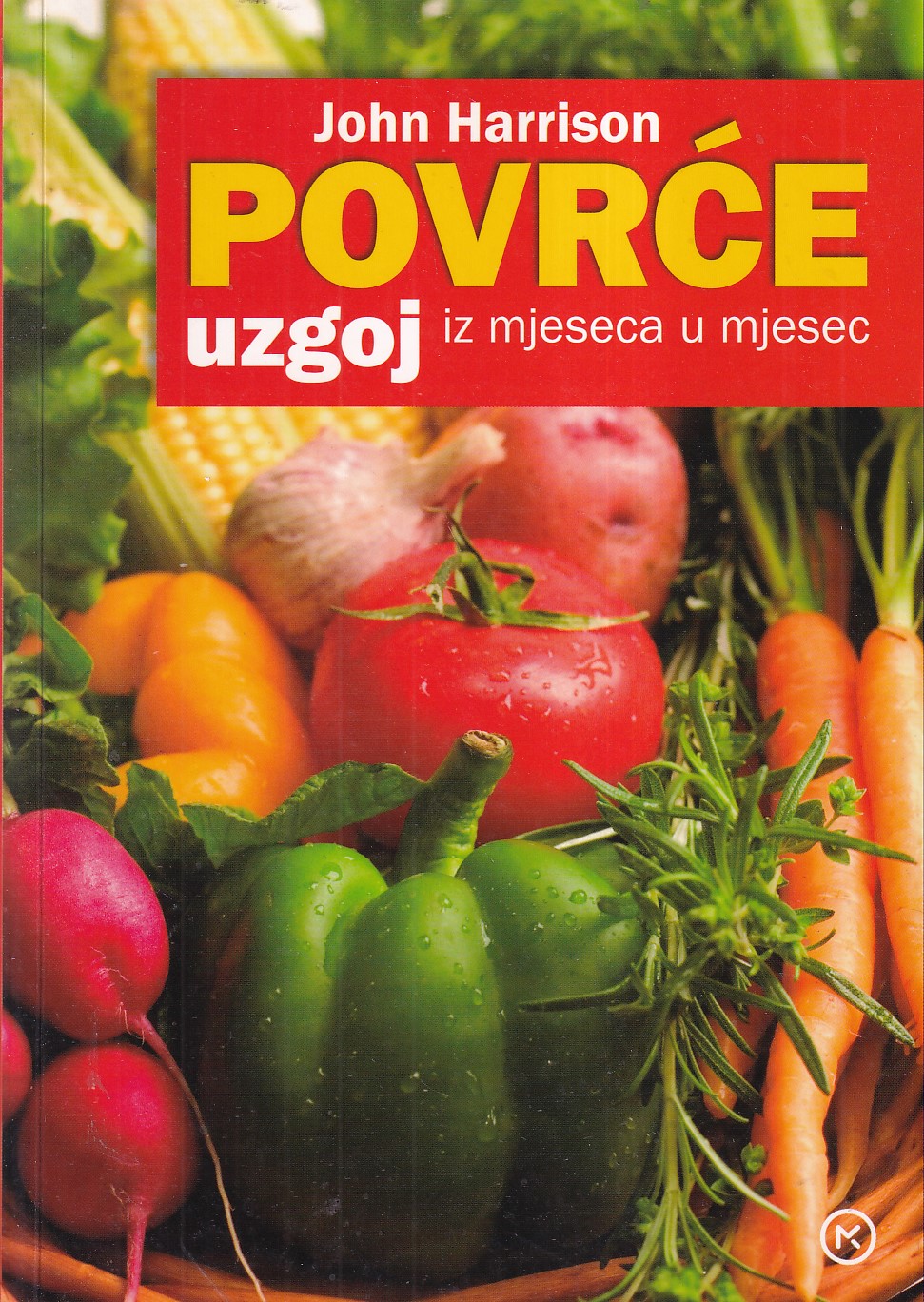 POVRĆE / UZGOJ IZ MJESECA U MJESEC
