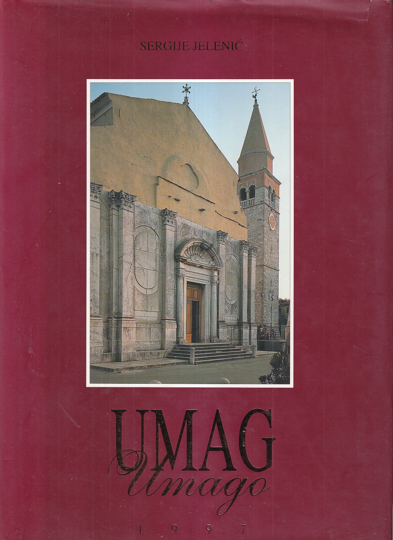 UMAG / SAKRALNO BOGATSTVO UMAGA I OKOLICE