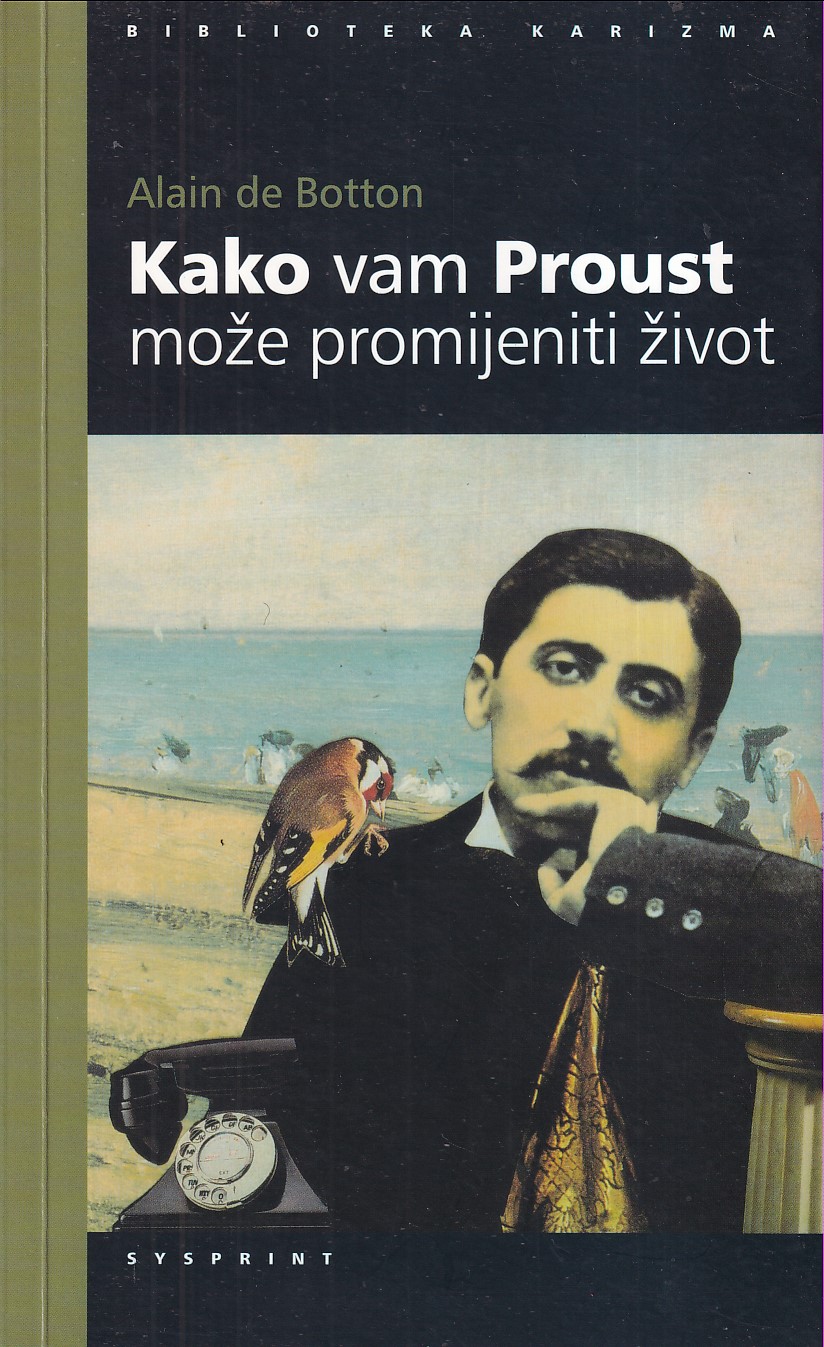 KAKO VAM PROUST MOŽE PROMIJENITI ŽIVOT