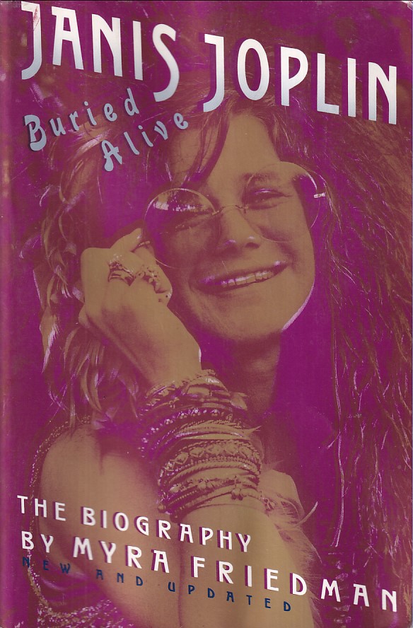 BURIED ALIVE THE BIOGRAPHY OF JANIS JOPLIN