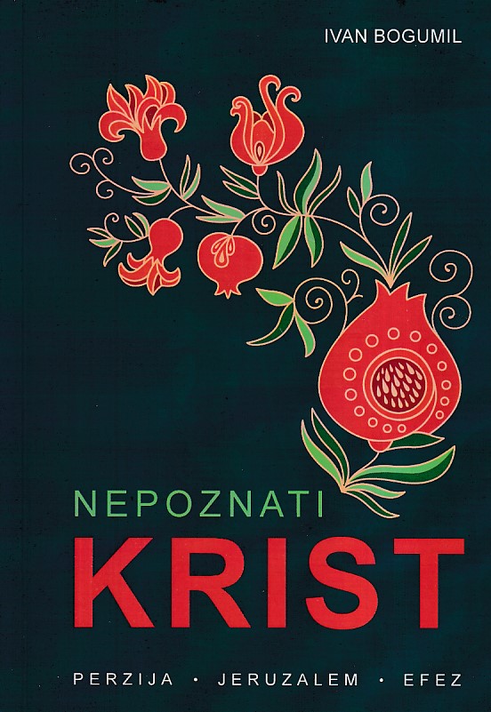 NEPOZNATI KRIST / PERZIJA JERUZALEM EFEZ