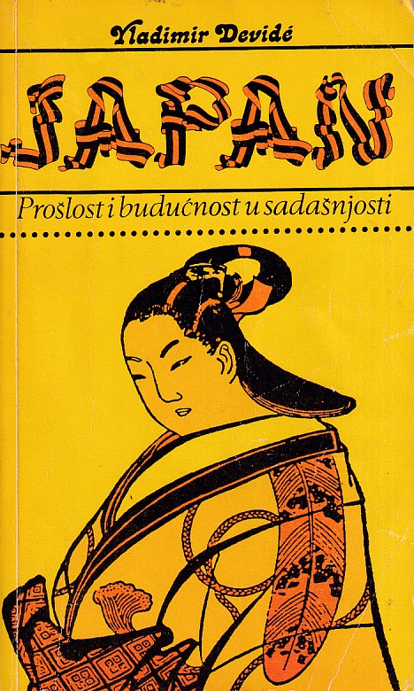 JAPAN / PROŠLOST I BUDUĆNOST U SADAŠNJOSTI