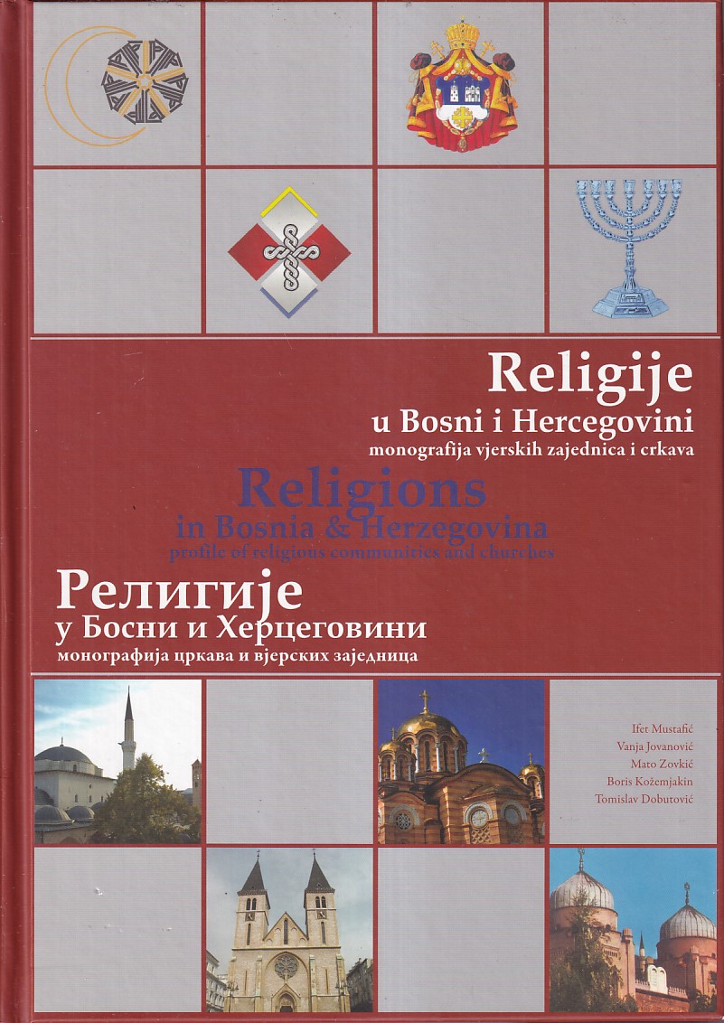 RELIGIJE U BOSNI I HERCEGOVINI - MONOGRAFIJA VJERSKIH ZAJEDNICA